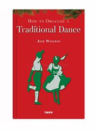 How To Organize A Traditional Dance by Jeff Winston (hardcover) - how-to-organize-a-traditional-dance_1638579725.jpg