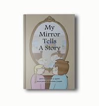 My Mirror Tells A Story by Anthony Coulter and Spencer Quinn (hardcover) - my-mirror-tells-a-story_1638578838.jpg