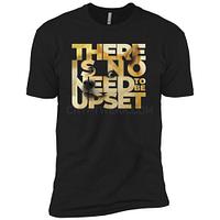 No Need To Be Upset – Premium Short Sleeve T-Shirt - no-need-to-be-upset-premium-short-sleeve-t-shirt_1615218760.jpg